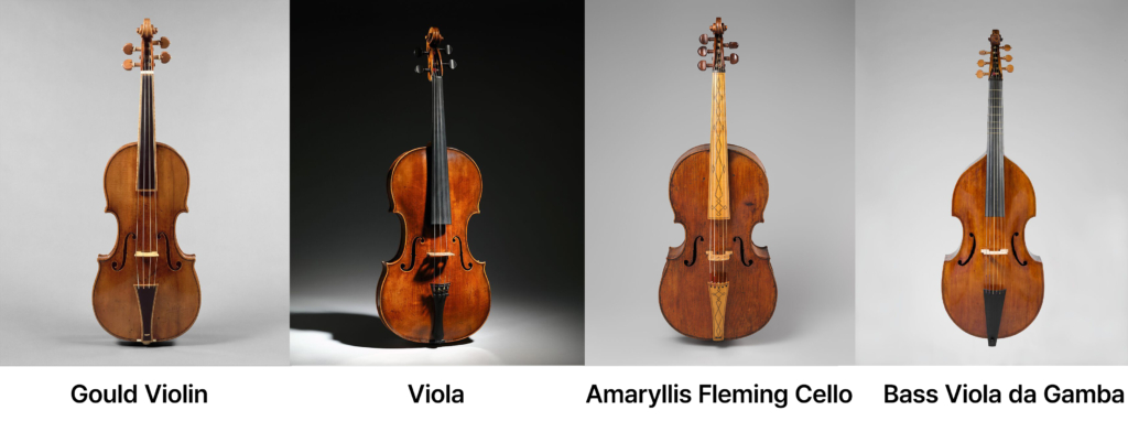 Baroque string instruments – Violin “Gould,” Viola, Baroque Violoncello “Amaryllis Fleming,” Bass Viola da gamba
