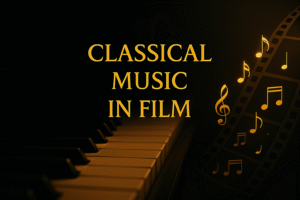 Classical Music in Film